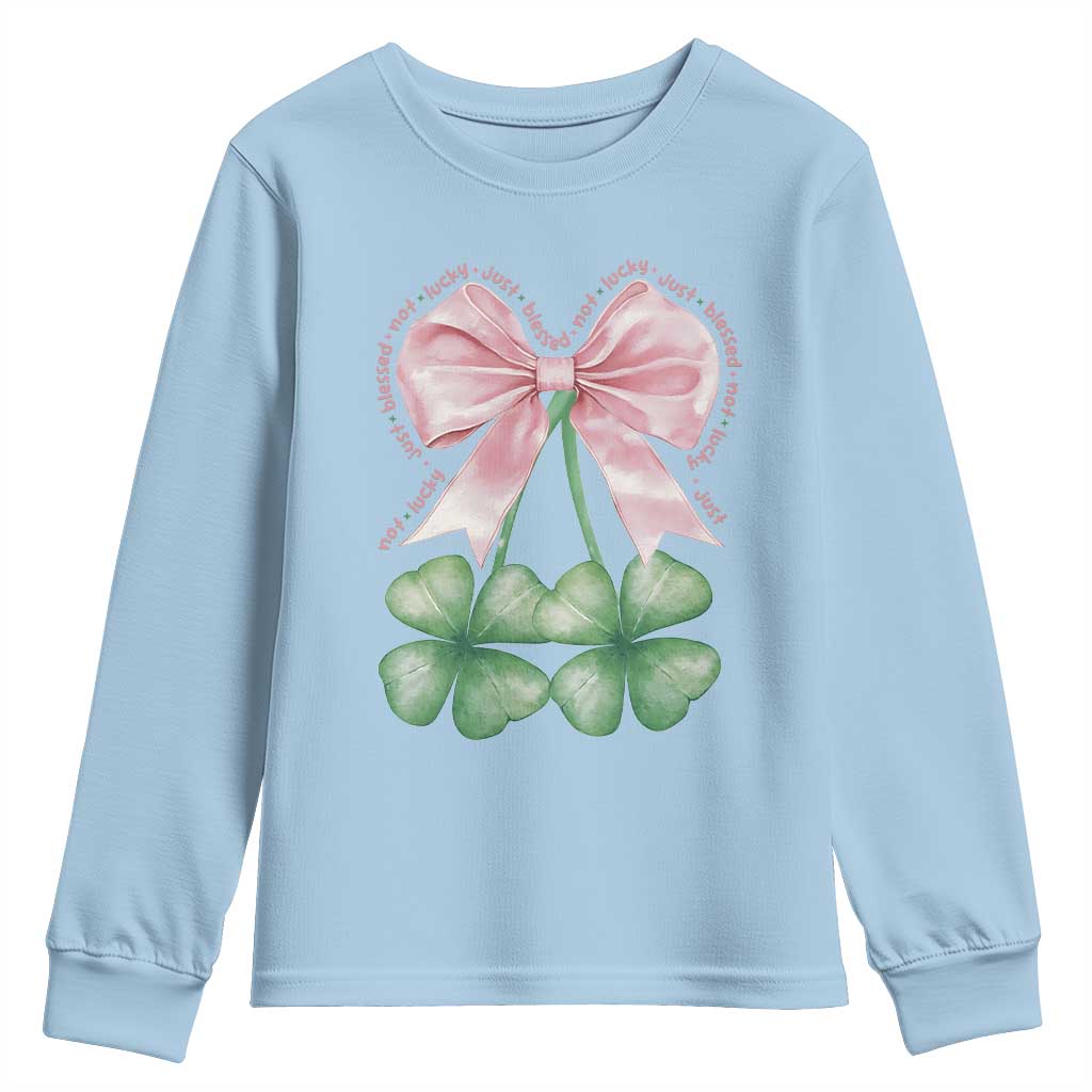 Not Lucky Just Blessed Youth Sweatshirt Blessed Christian Shamrocks St Patricks Day Coquette TS11 Light Blue Print Your Wear