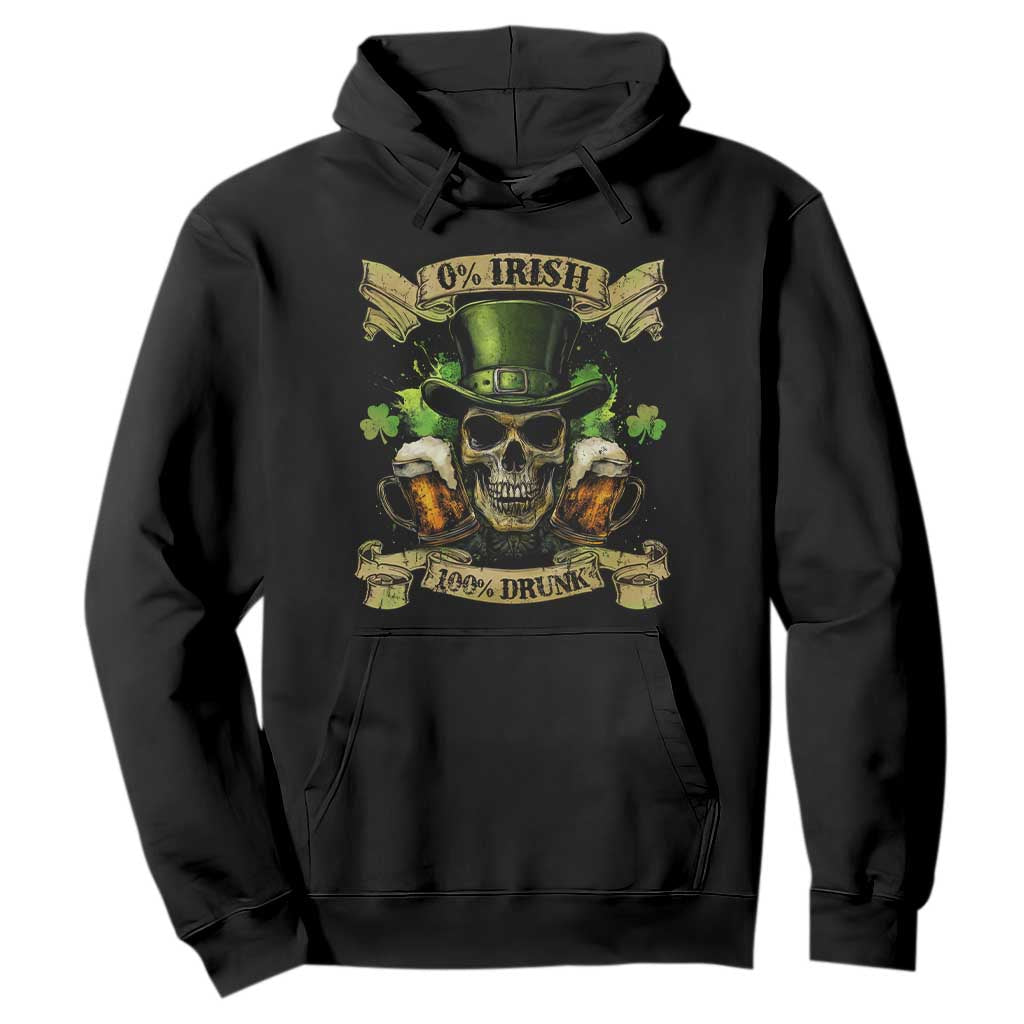 Funny St Patrick's Day Irish Beer Drinking Hoodie 0% Irish 100% Drunk Skull TS11 Black Print Your Wear