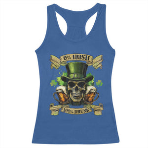 Funny St Patrick's Day Irish Beer Drinking Racerback Tank Top 0% Irish 100% Drunk Skull TS11 Royal Blue Print Your Wear