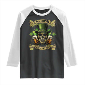 Funny St Patrick's Day Irish Beer Drinking Raglan Shirt 0% Irish 100% Drunk Skull TS11 Black White Print Your Wear
