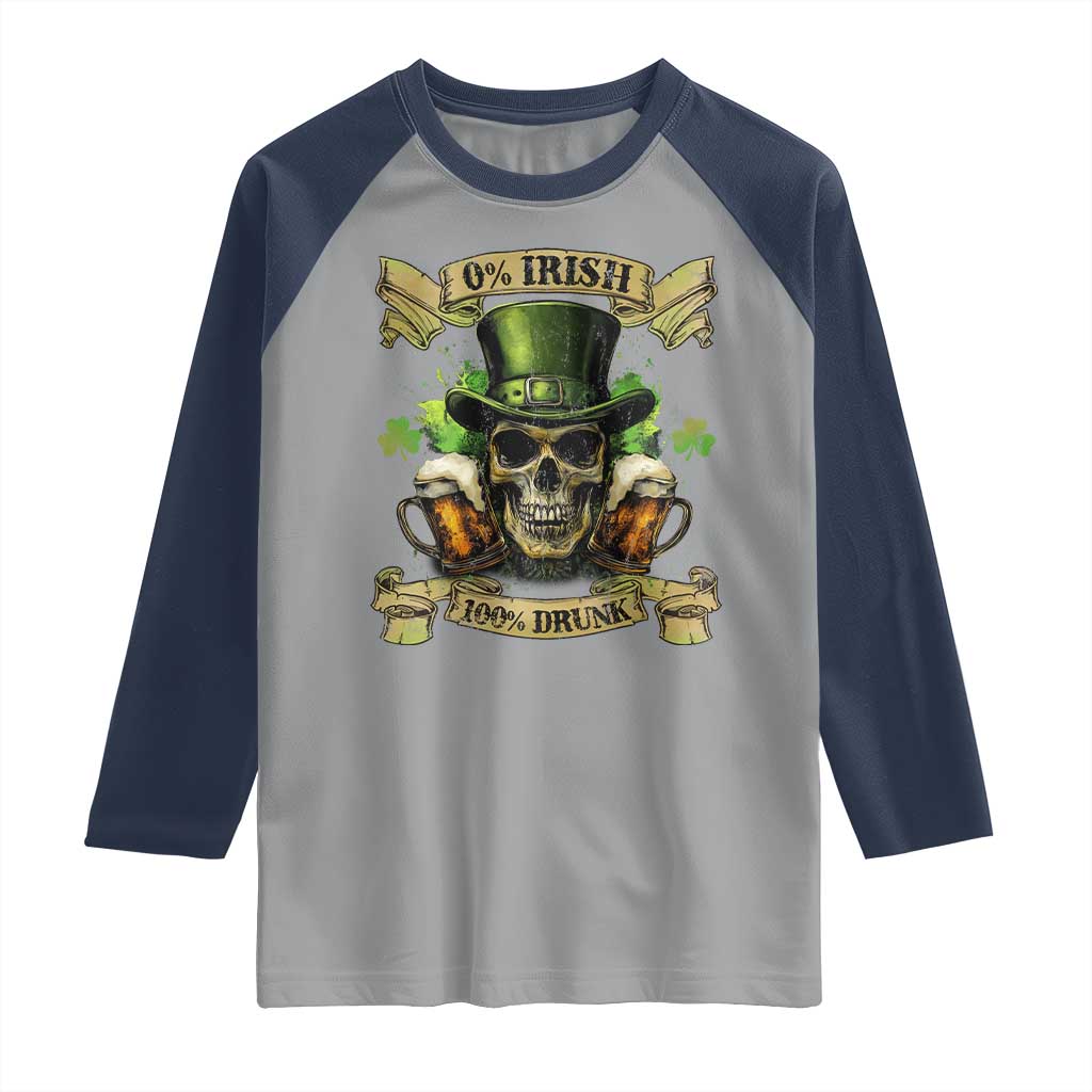 Funny St Patrick's Day Irish Beer Drinking Raglan Shirt 0% Irish 100% Drunk Skull TS11 Sport Gray Navy Print Your Wear