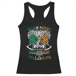 Funny Warning May Be Prone To Shenanigans And Malarkey Racerback Tank Top St Patrick's Day Celtic Shamrock TS11 Black Print Your Wear