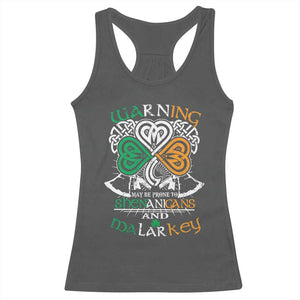 Funny Warning May Be Prone To Shenanigans And Malarkey Racerback Tank Top St Patrick's Day Celtic Shamrock TS11 Dark Heather Print Your Wear
