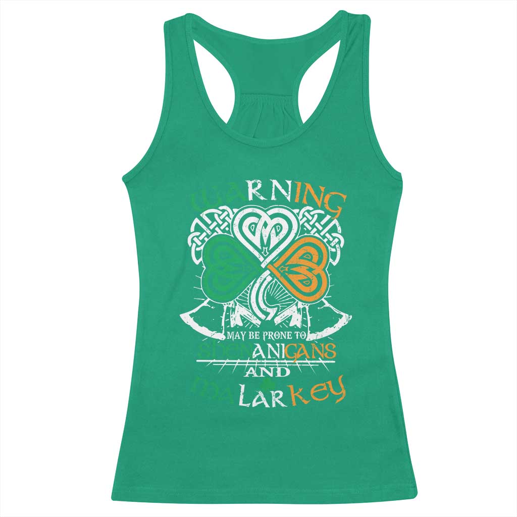 Funny Warning May Be Prone To Shenanigans And Malarkey Racerback Tank Top St Patrick's Day Celtic Shamrock TS11 Irish Green Print Your Wear