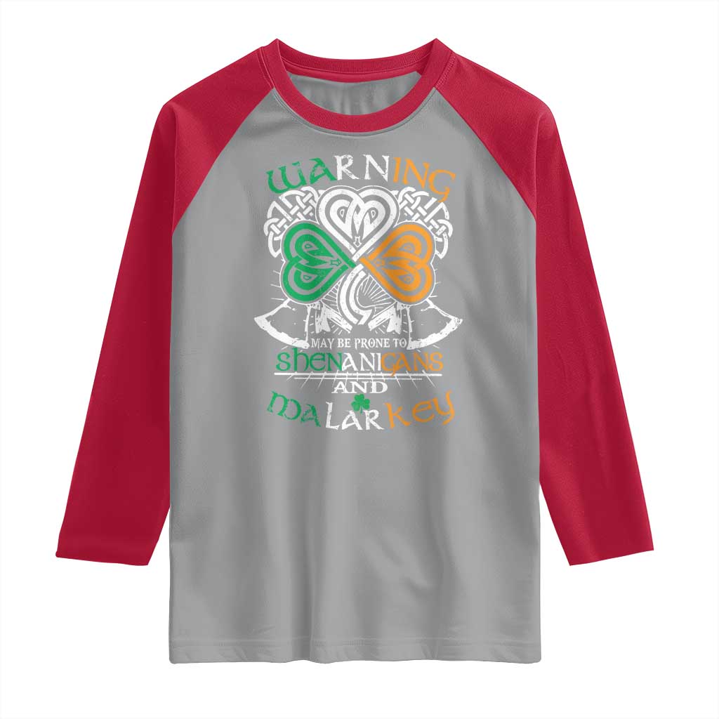 Funny Warning May Be Prone To Shenanigans And Malarkey Raglan Shirt St Patrick's Day Celtic Shamrock TS11 Sport Gray Red Print Your Wear