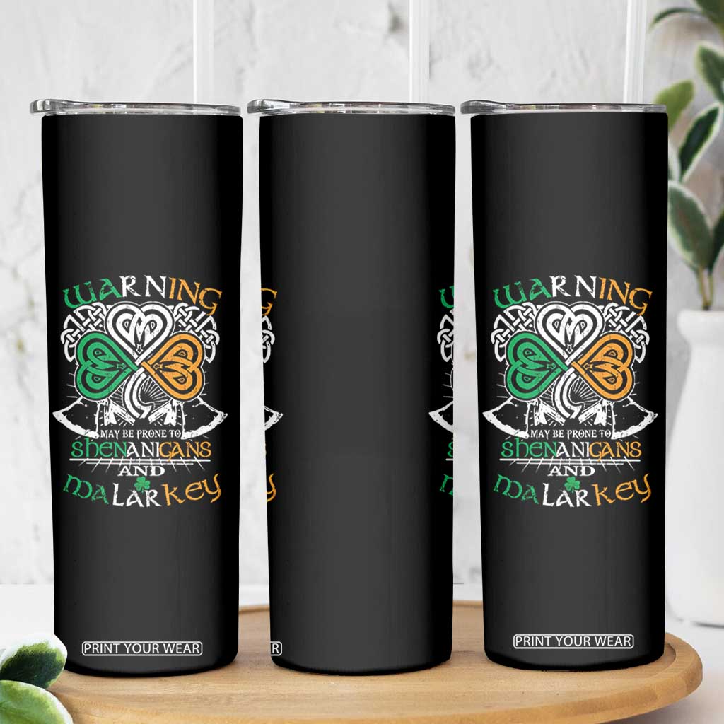 Funny Warning May Be Prone To Shenanigans And Malarkey Skinny Tumbler St Patrick's Day Celtic Shamrock TS11 Print Your Wear