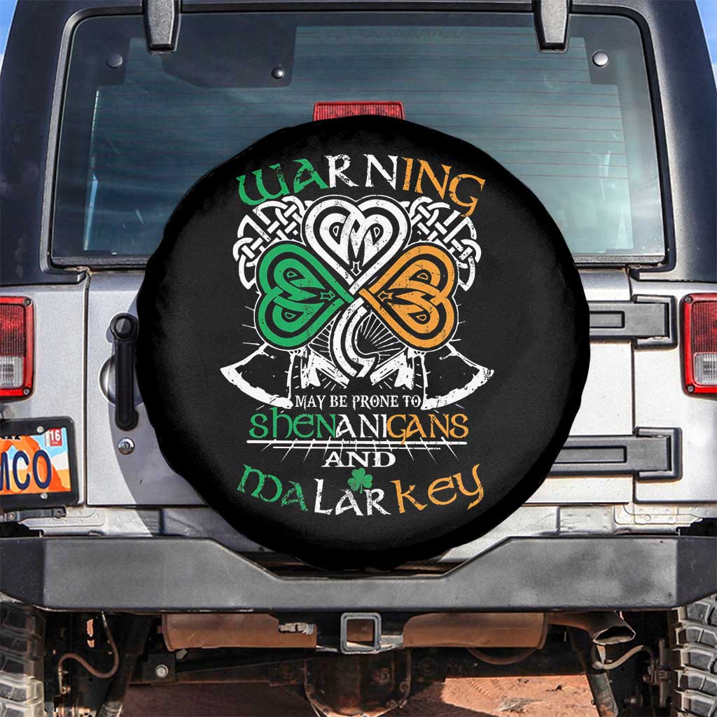 Funny Warning May Be Prone To Shenanigans And Malarkey Spare Tire Cover St Patrick's Day Celtic Shamrock TS11 No hole Black Print Your Wear