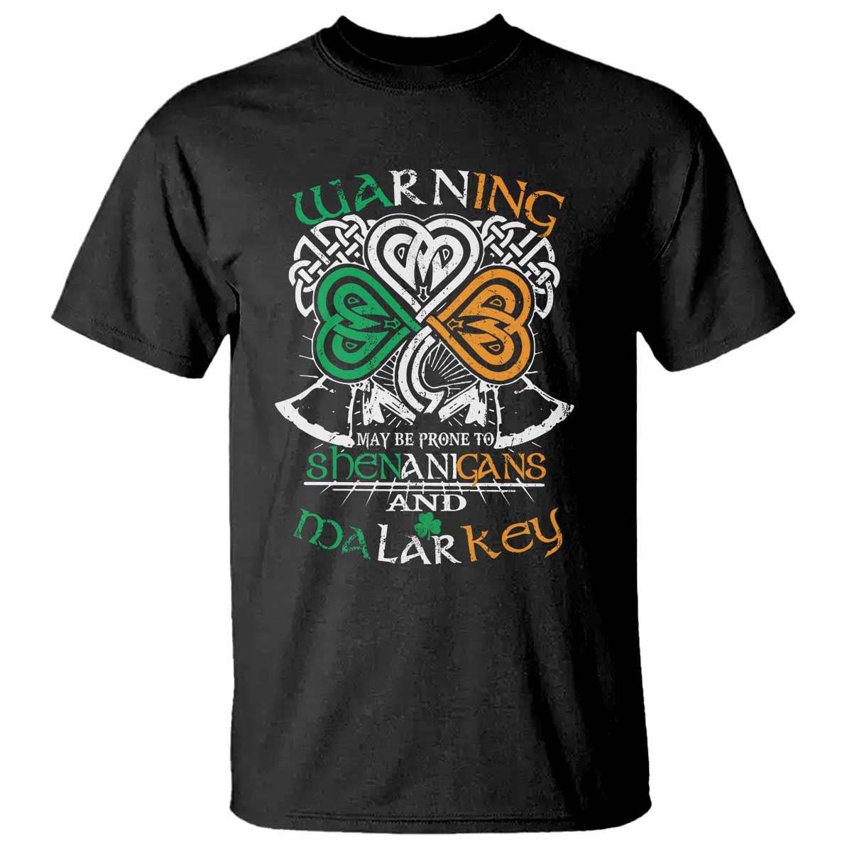 Funny Warning May Be Prone To Shenanigans And Malarkey T Shirt St Patrick's Day Celtic Shamrock TS11 Black Print Your Wear