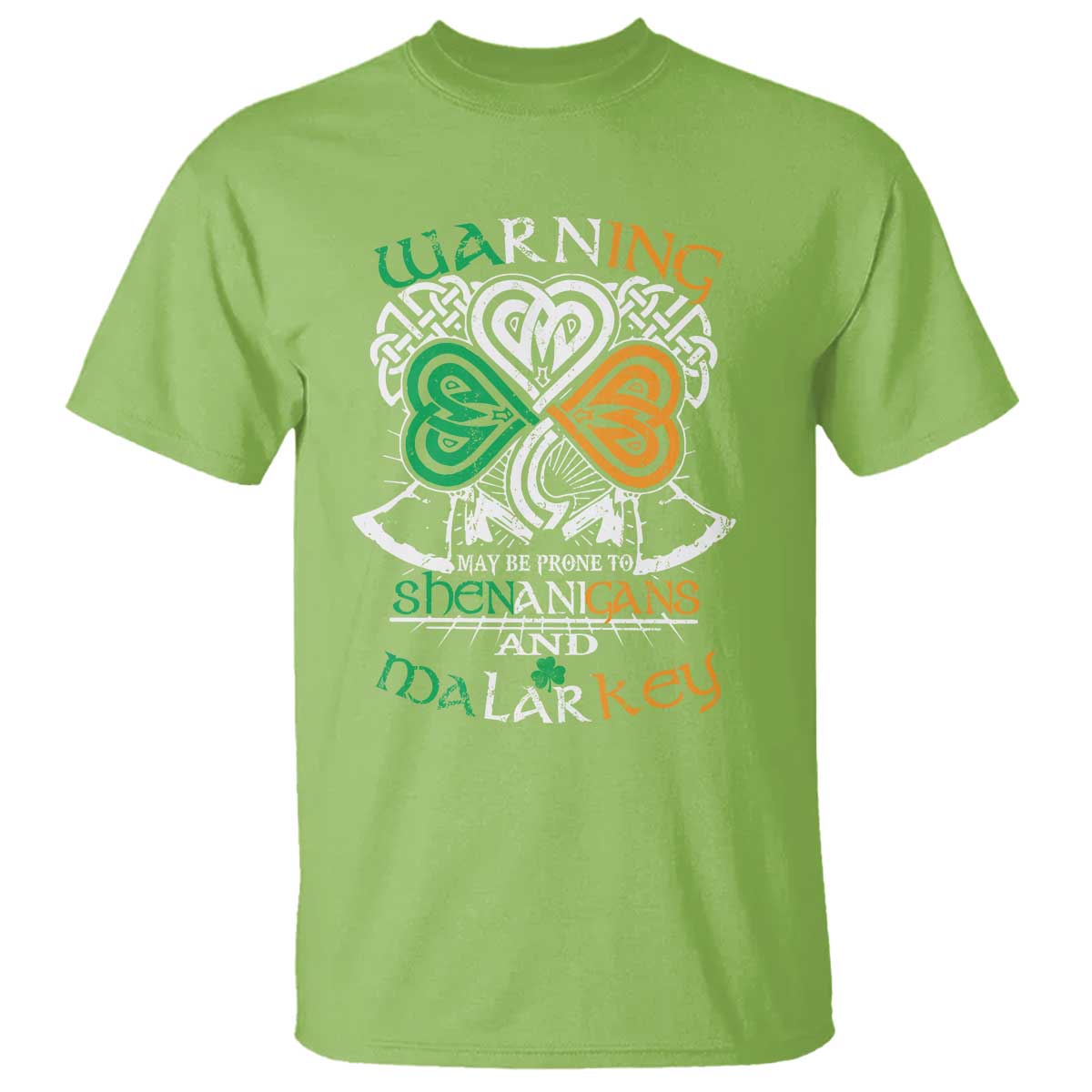 Funny Warning May Be Prone To Shenanigans And Malarkey T Shirt St Patrick's Day Celtic Shamrock TS11 Lime Print Your Wear
