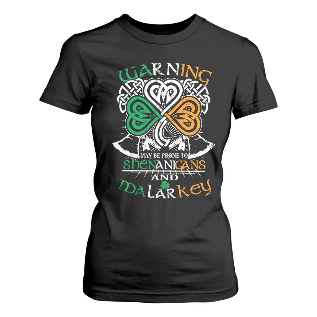Funny Warning May Be Prone To Shenanigans And Malarkey T Shirt For Women St Patrick's Day Celtic Shamrock TS11 Black Print Your Wear