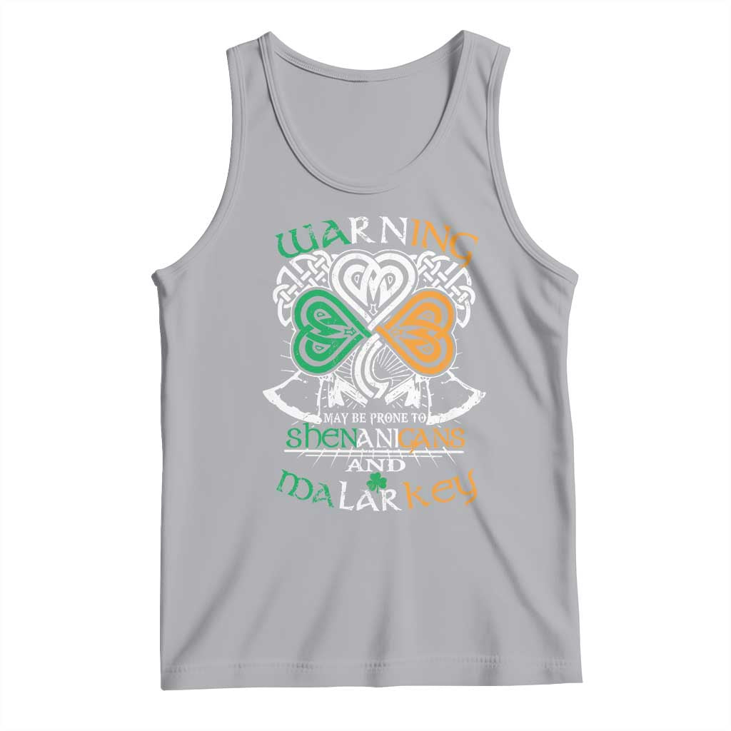 Funny Warning May Be Prone To Shenanigans And Malarkey Tank Top St Patrick's Day Celtic Shamrock TS11 Athletic Heather Print Your Wear