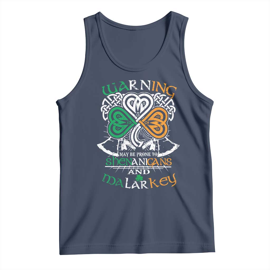 Funny Warning May Be Prone To Shenanigans And Malarkey Tank Top St Patrick's Day Celtic Shamrock TS11 Navy Print Your Wear