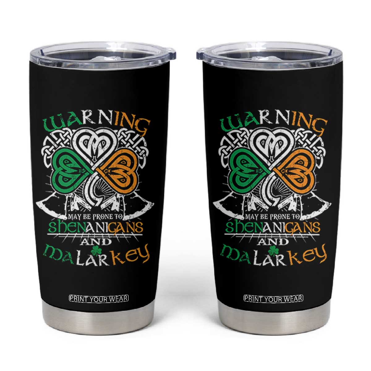 Funny Warning May Be Prone To Shenanigans And Malarkey Tumbler Cup St Patrick's Day Celtic Shamrock TS11 Black Print Your Wear