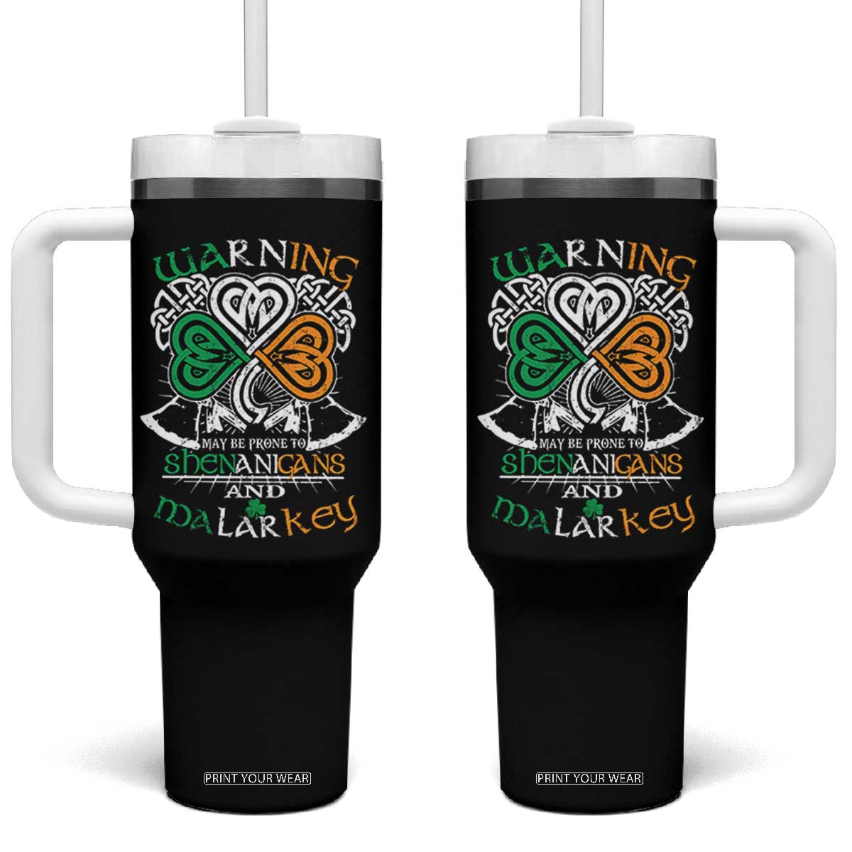 Funny Warning May Be Prone To Shenanigans And Malarkey Tumbler With Handle St Patrick's Day Celtic Shamrock TS11 One Size: 40 oz Black Print Your Wear