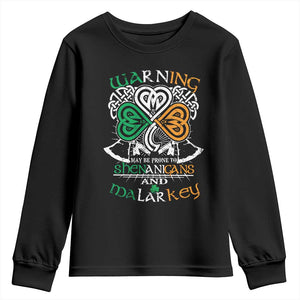 Funny Warning May Be Prone To Shenanigans And Malarkey Youth Sweatshirt St Patrick's Day Celtic Shamrock TS11 Black Print Your Wear