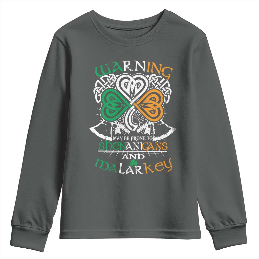 Funny Warning May Be Prone To Shenanigans And Malarkey Youth Sweatshirt St Patrick's Day Celtic Shamrock TS11 Dark Heather Print Your Wear