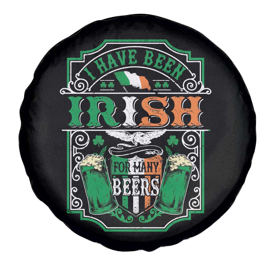 Funny Irish Beer Drinking Spare Tire Cover I Have Been Irish For Many Beers St Patrick's Day TS11 Print Your Wear