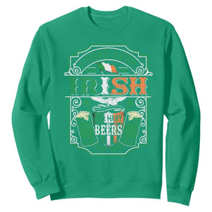 Funny Irish Beer Drinking Sweatshirt I Have Been Irish For Many Beers St Patrick's Day TS11 Irish Green Print Your Wear