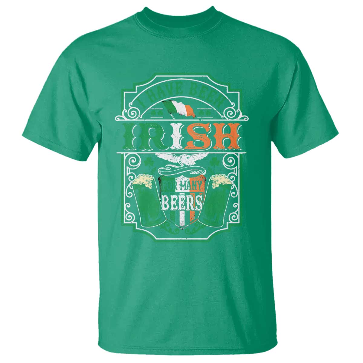 Funny Irish Beer Drinking T Shirt I Have Been Irish For Many Beers St Patrick's Day TS11 Irish Green Print Your Wear