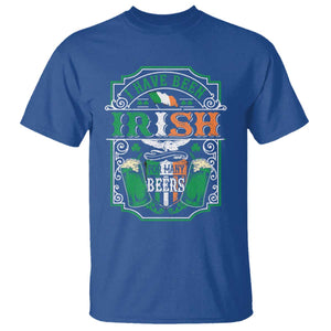 Funny Irish Beer Drinking T Shirt I Have Been Irish For Many Beers St Patrick's Day TS11 Royal Blue Print Your Wear