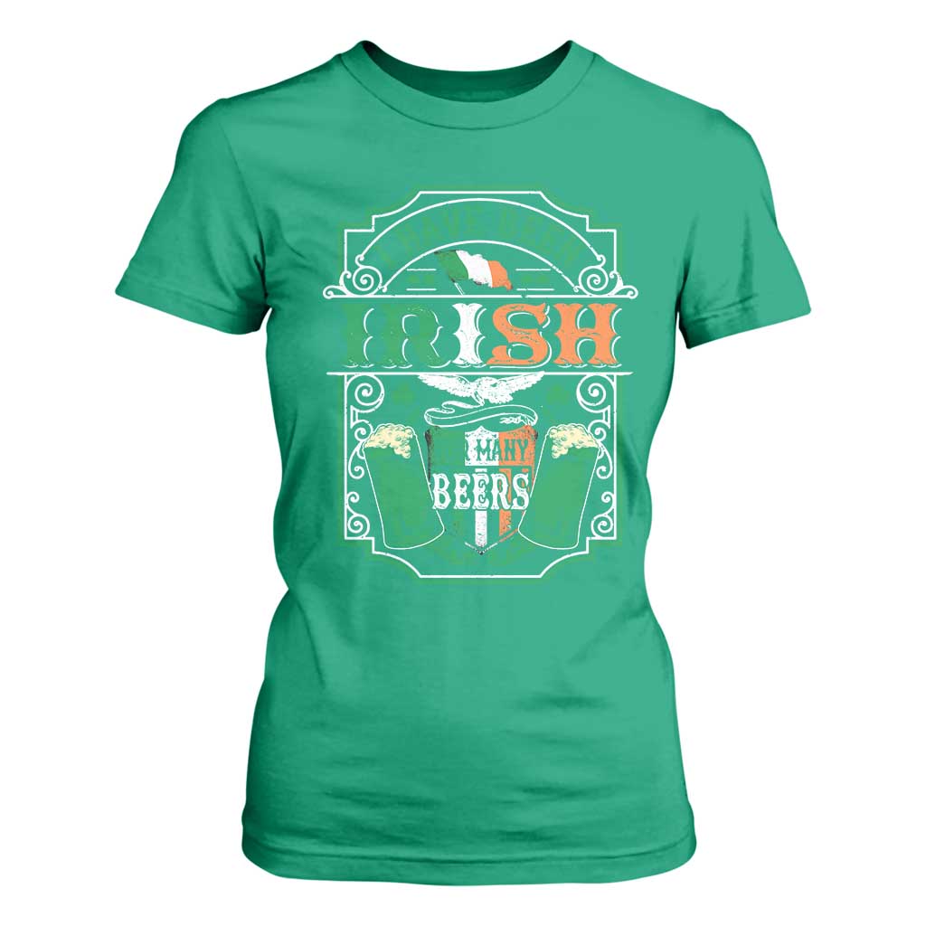 Funny Irish Beer Drinking T Shirt For Women I Have Been Irish For Many Beers St Patrick's Day TS11 Irish Green Print Your Wear