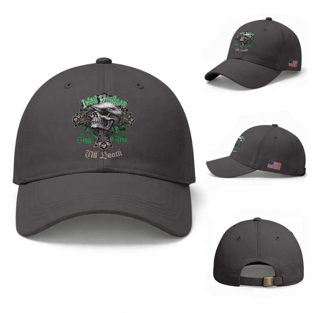 Funny Irish Pride Baseball Cap Irish Hooligan Stay True Till Death Flat Cap Skull TS11 Baseball Cap Universal Fit Dark Gray Print Your Wear