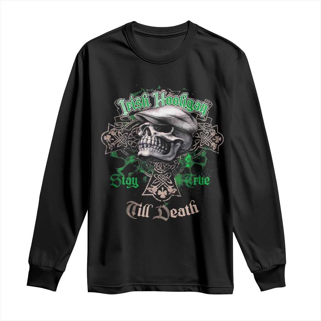 Funny Irish Pride Long Sleeve Shirt Irish Hooligan Stay True Till Death Flat Cap Skull TS11 Black Print Your Wear