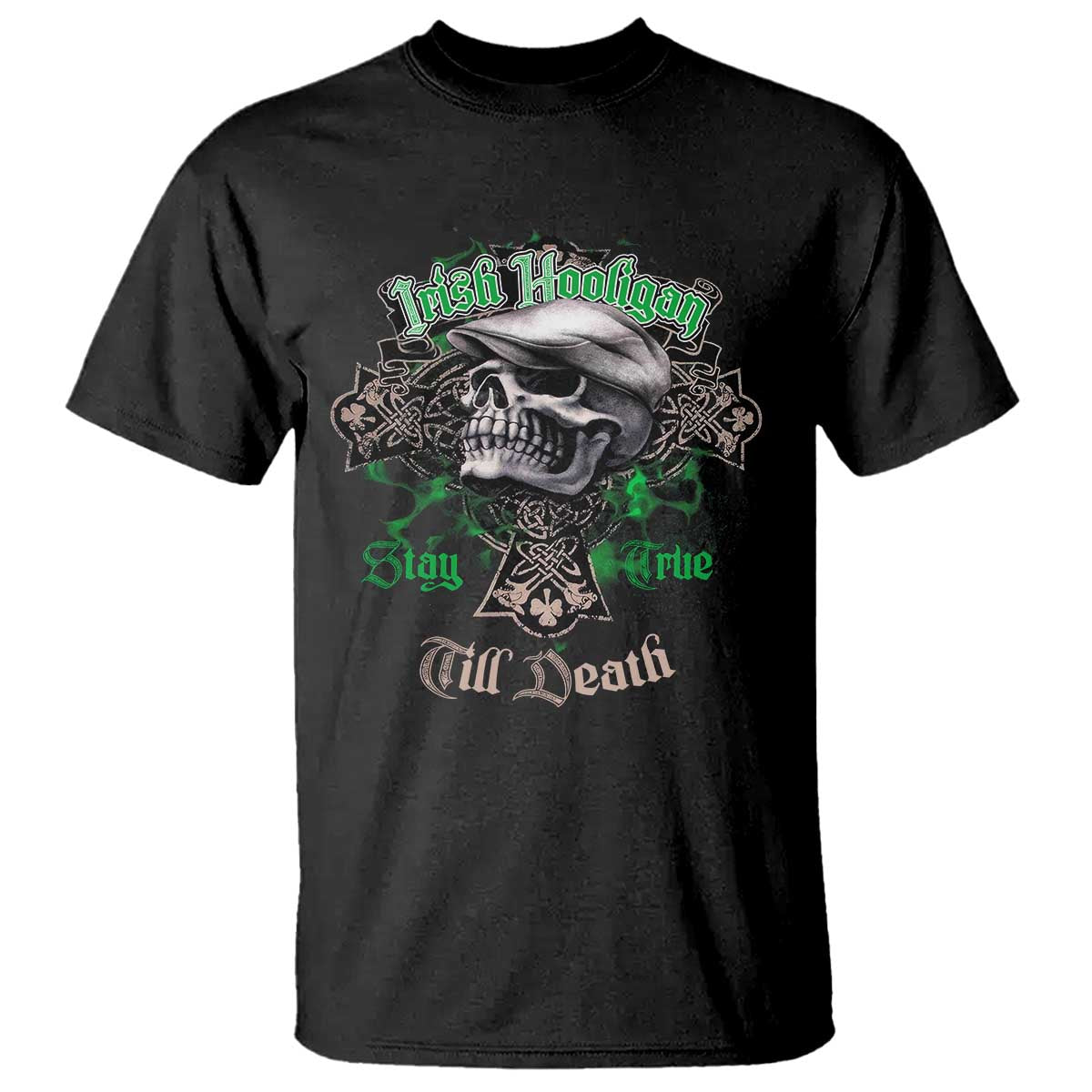 Funny Irish Pride T Shirt Irish Hooligan Stay True Till Death Flat Cap Skull TS11 Black Print Your Wear
