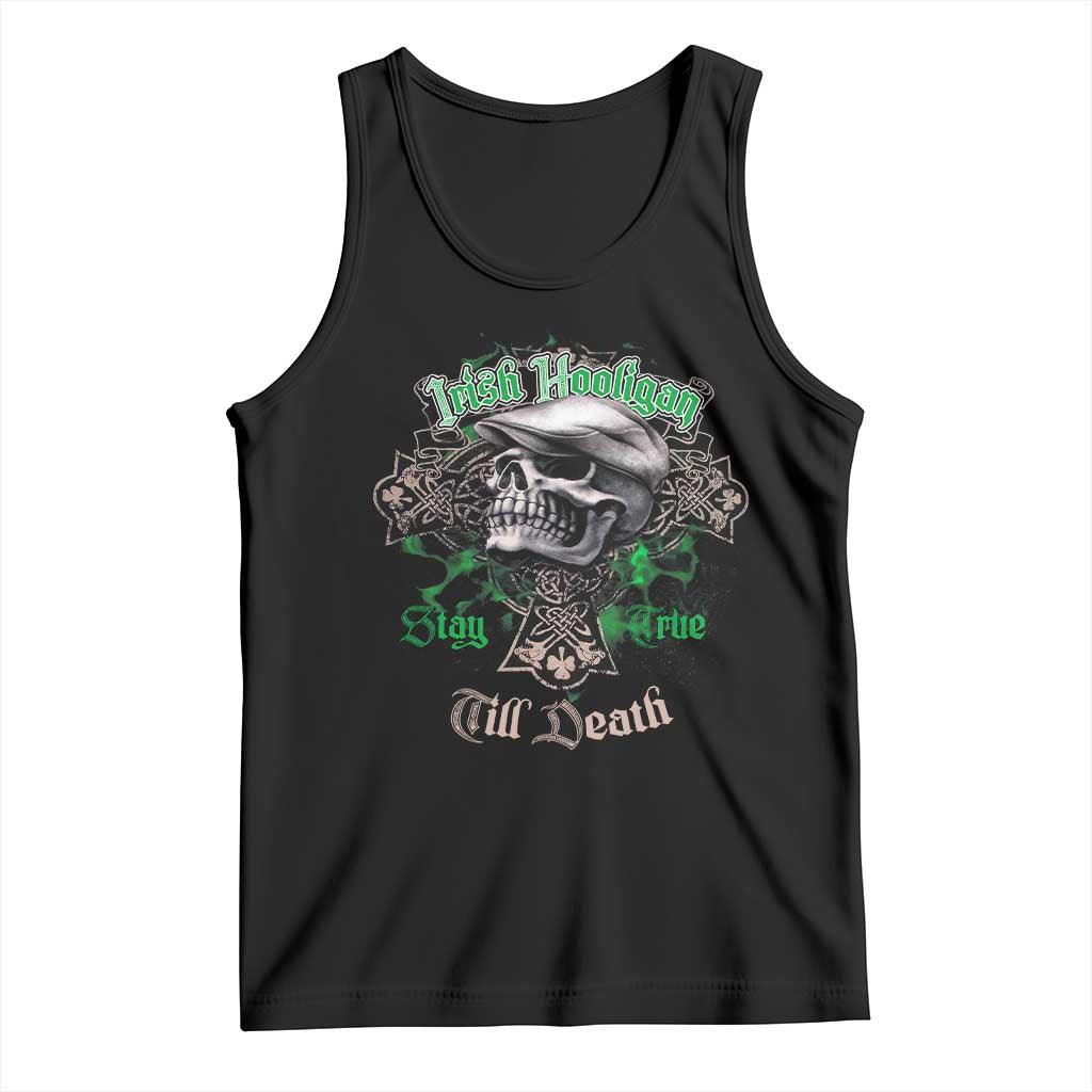 Funny Irish Pride Tank Top Irish Hooligan Stay True Till Death Flat Cap Skull TS11 Black Print Your Wear