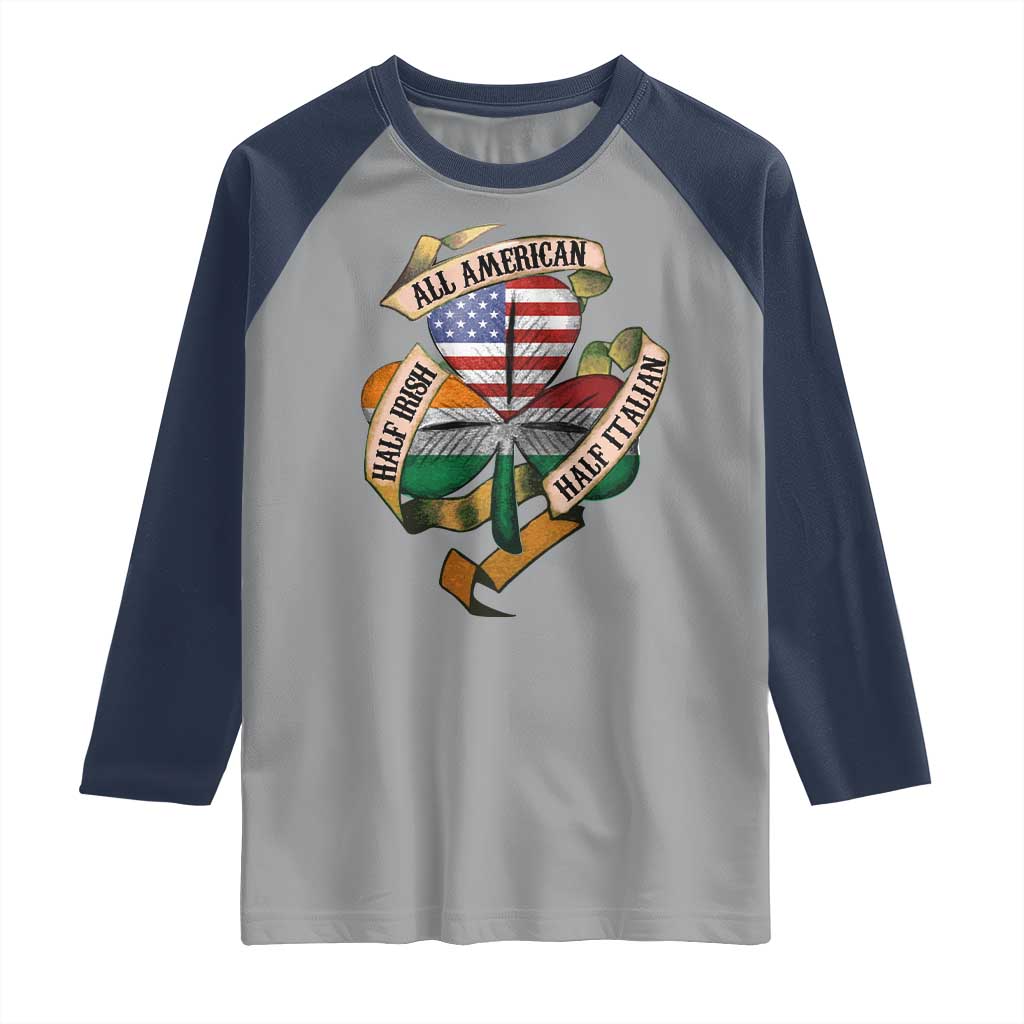 Half Irish Half Italian All American Raglan Shirt Vintage Flag Shamrock Heritage TS11 Sport Gray Navy Print Your Wear