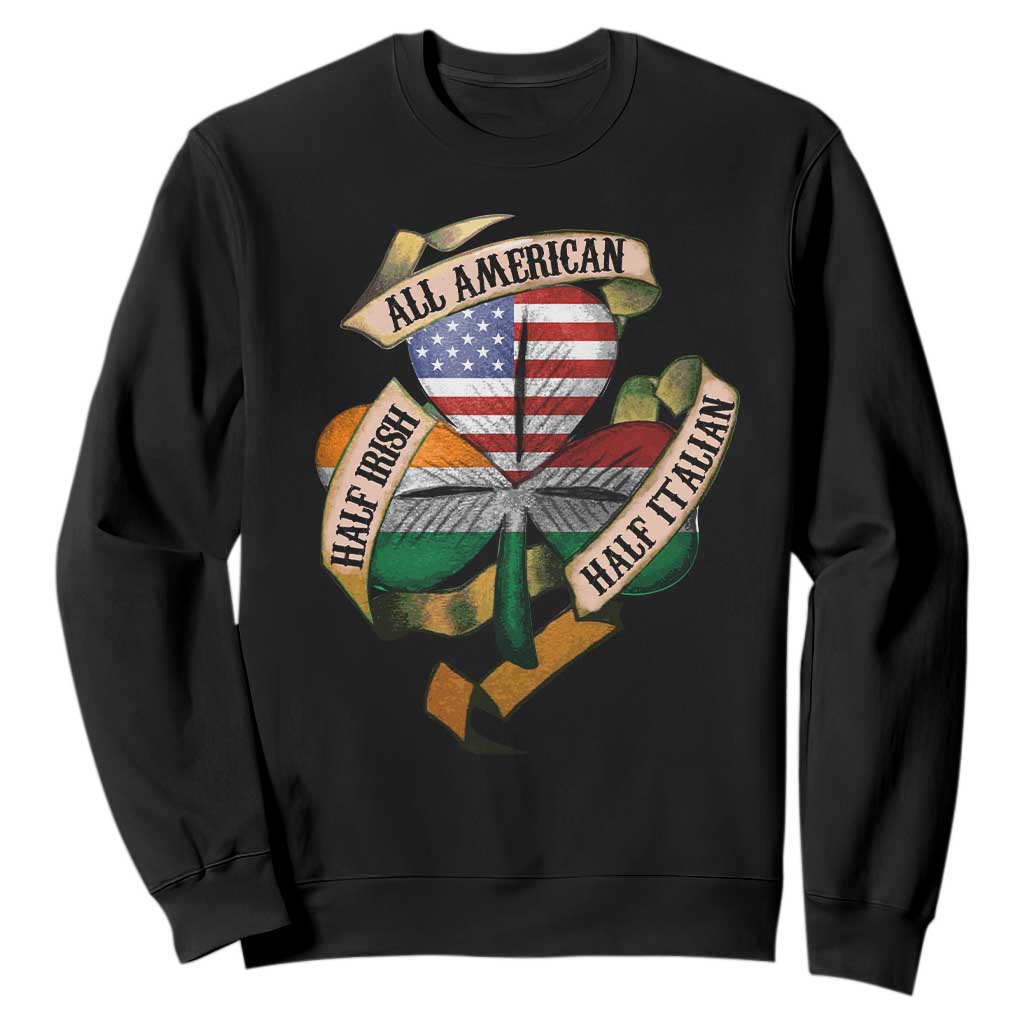 Half Irish Half Italian All American Sweatshirt Vintage Flag Shamrock Heritage TS11 Black Print Your Wear