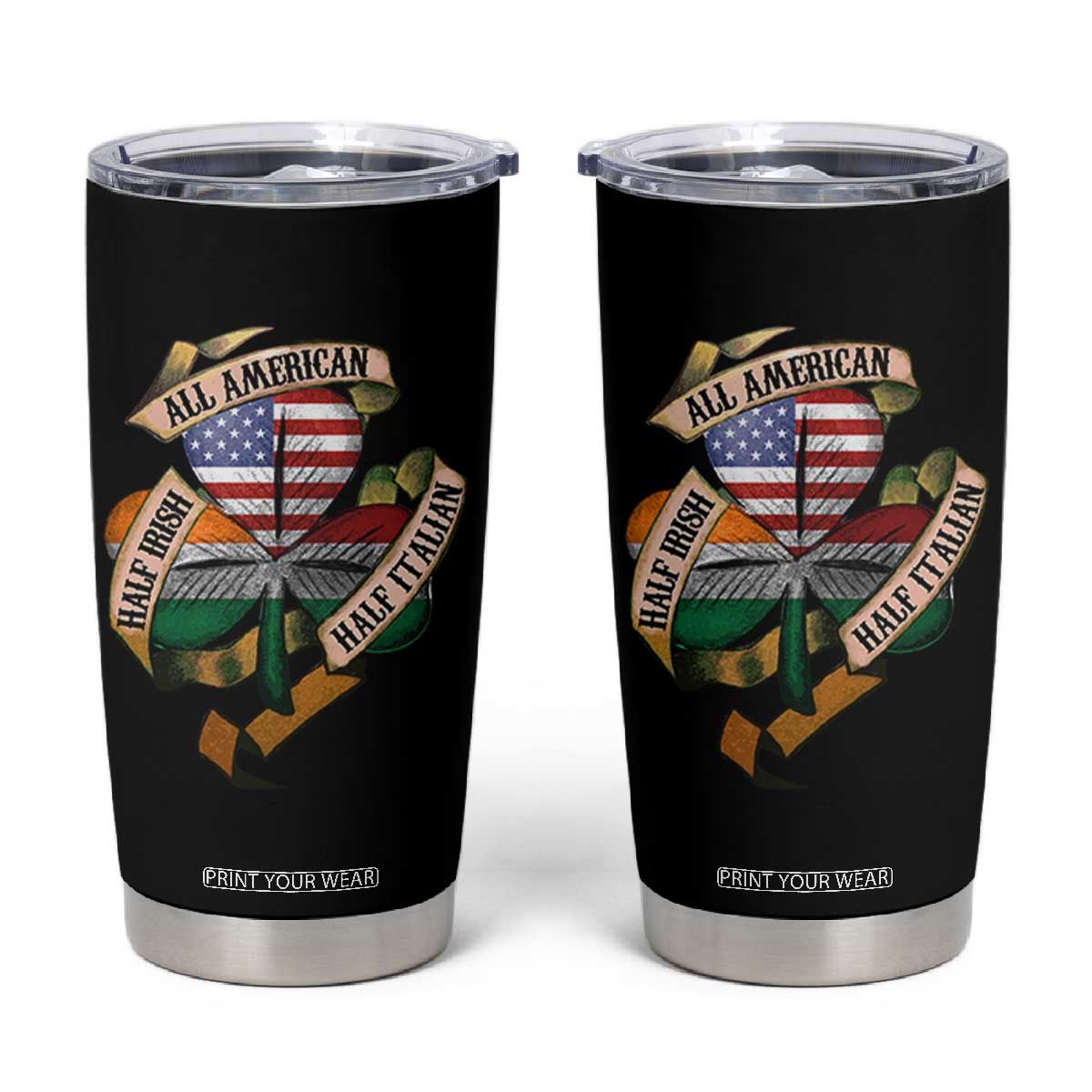 Half Irish Half Italian All American Tumbler Cup Vintage Flag Shamrock Heritage TS11 Black Print Your Wear