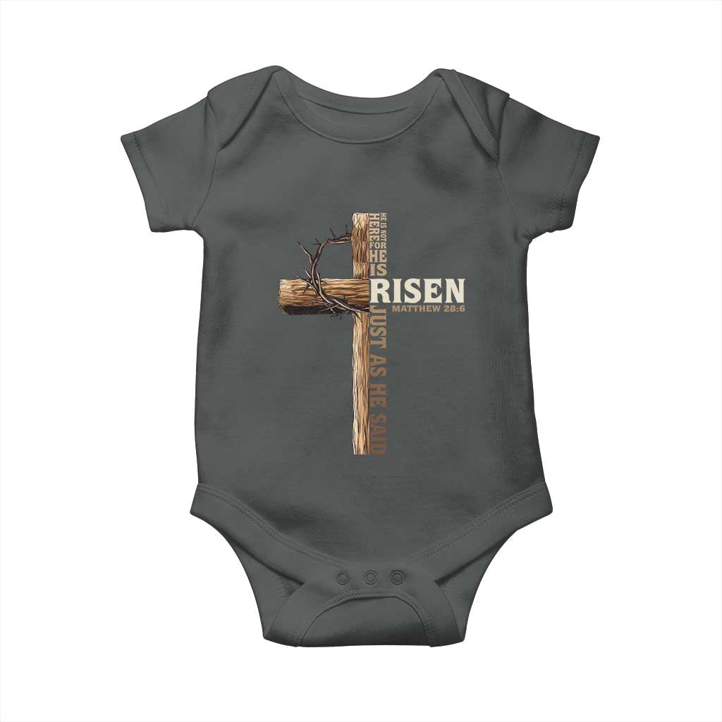 He Is Not Here For He Is Risen Just As He Said Baby Onesie Christian Easter Day Religious Bible Verse Cross TS11 Dark Heather Print Your Wear