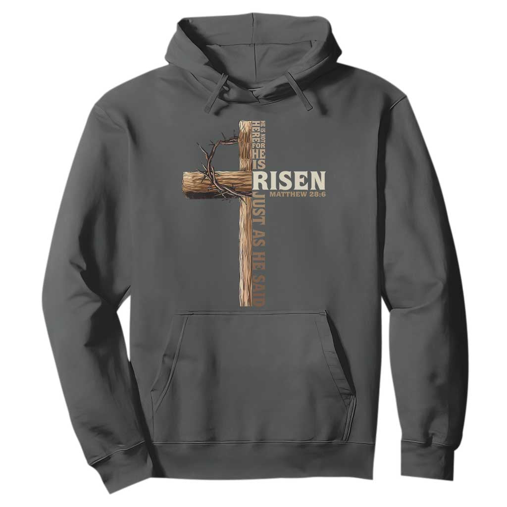 He Is Not Here For He Is Risen Just As He Said Hoodie Christian Easter Day Religious Bible Verse Cross TS11 Dark Heather Print Your Wear