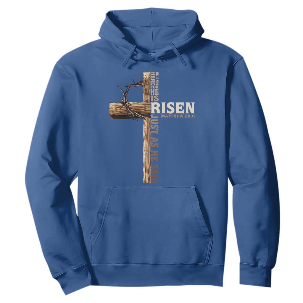 He Is Not Here For He Is Risen Just As He Said Hoodie Christian Easter Day Religious Bible Verse Cross TS11 Royal Blue Print Your Wear