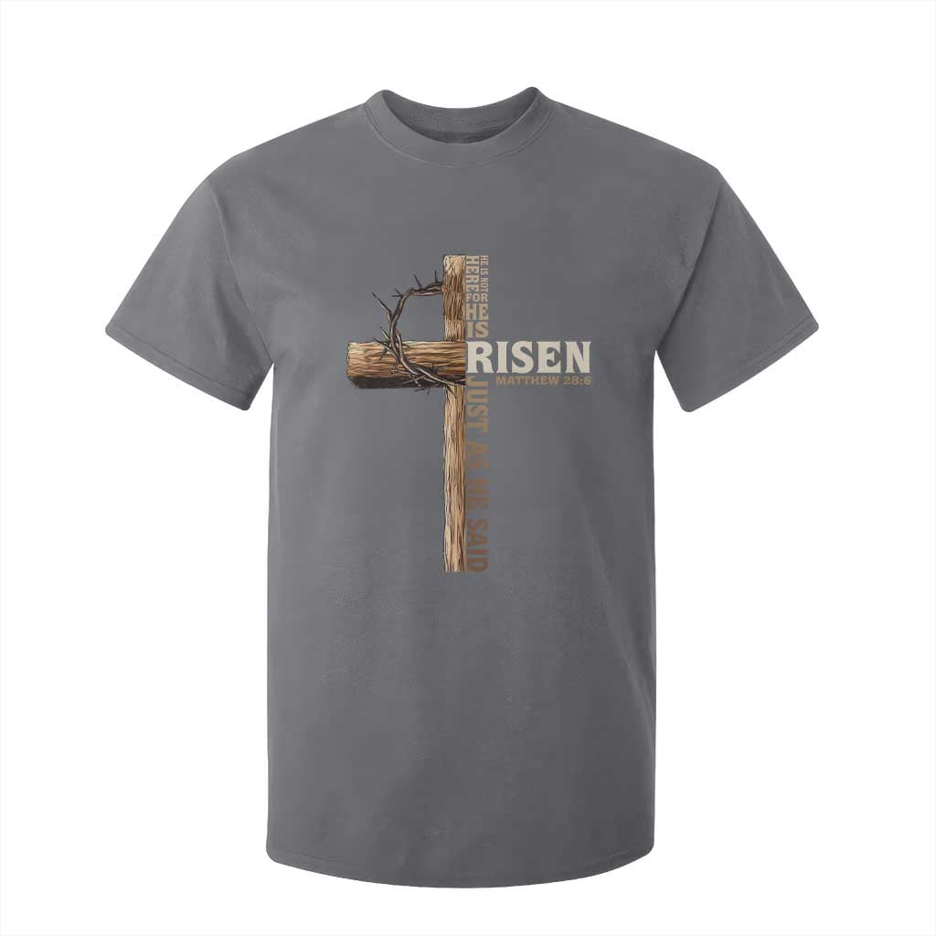 He Is Not Here For He Is Risen Just As He Said T Shirt For Kid Christian Easter Day Religious Bible Verse Cross TS11 Charcoal Print Your Wear