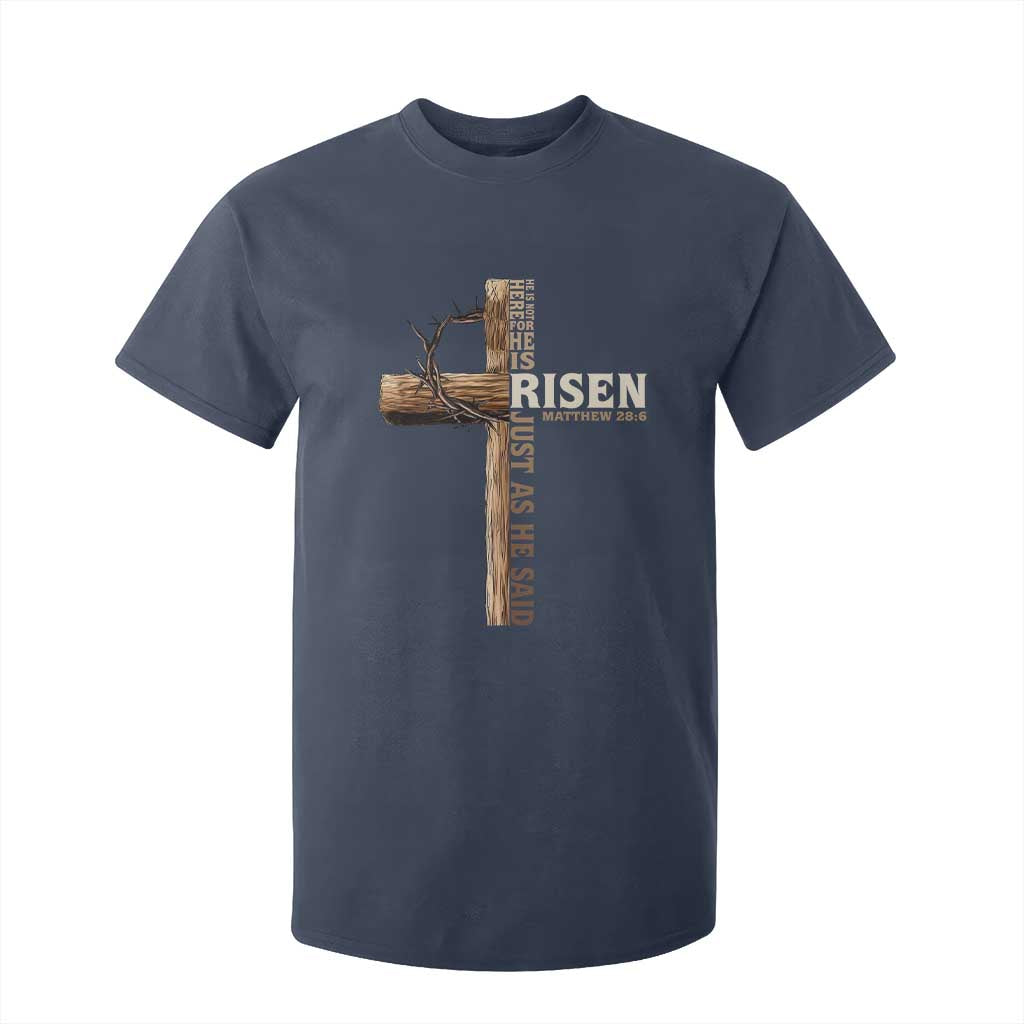 He Is Not Here For He Is Risen Just As He Said T Shirt For Kid Christian Easter Day Religious Bible Verse Cross TS11 Navy Print Your Wear
