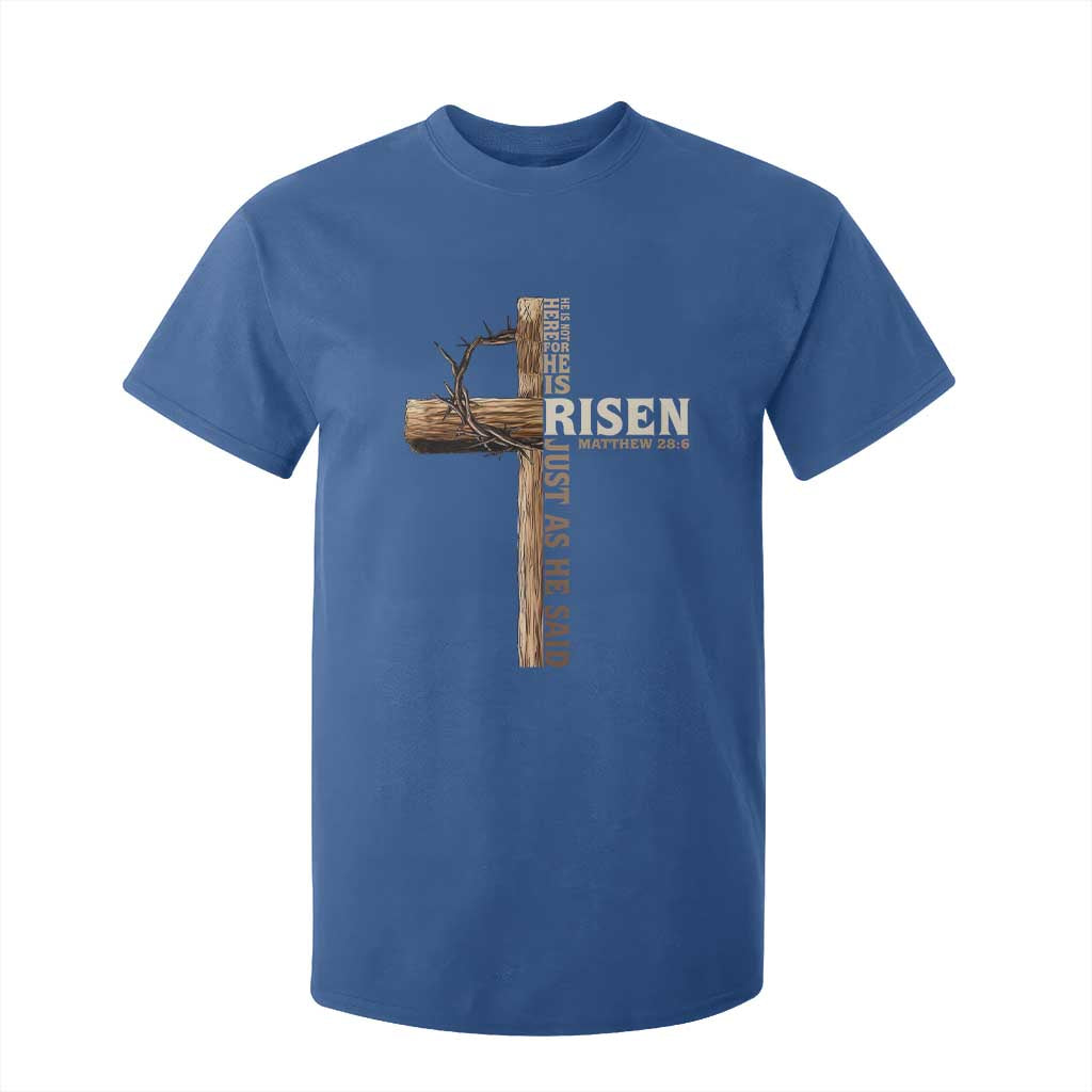 He Is Not Here For He Is Risen Just As He Said T Shirt For Kid Christian Easter Day Religious Bible Verse Cross TS11 Royal Blue Print Your Wear