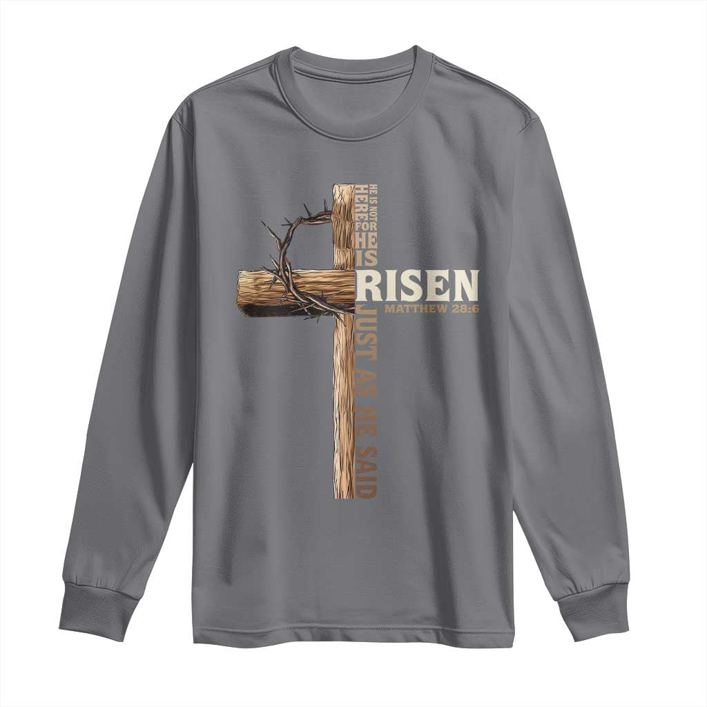 He Is Not Here For He Is Risen Just As He Said Long Sleeve Shirt Christian Easter Day Religious Bible Verse Cross TS11 Charcoal Print Your Wear
