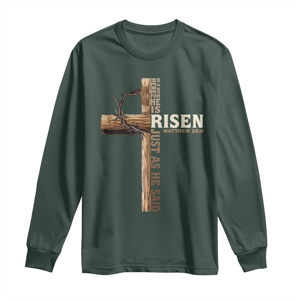 He Is Not Here For He Is Risen Just As He Said Long Sleeve Shirt Christian Easter Day Religious Bible Verse Cross TS11 Dark Forest Green Print Your Wear
