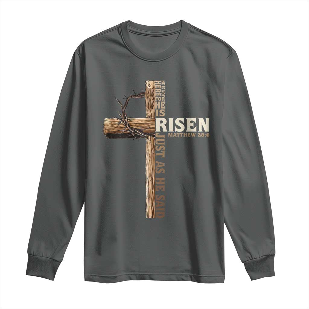 He Is Not Here For He Is Risen Just As He Said Long Sleeve Shirt Christian Easter Day Religious Bible Verse Cross TS11 Dark Heather Print Your Wear