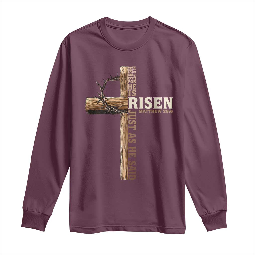 He Is Not Here For He Is Risen Just As He Said Long Sleeve Shirt Christian Easter Day Religious Bible Verse Cross TS11 Maroon Print Your Wear
