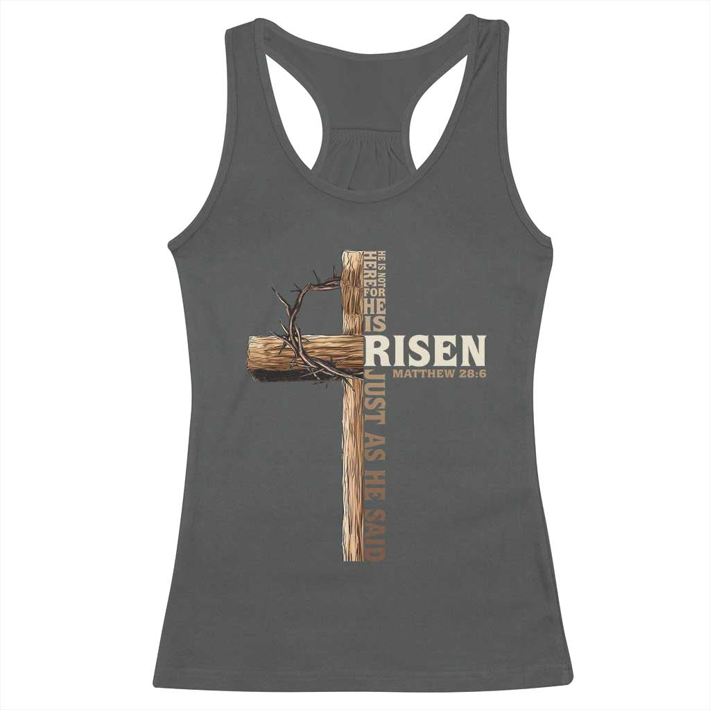 He Is Not Here For He Is Risen Just As He Said Racerback Tank Top Christian Easter Day Religious Bible Verse Cross TS11 Dark Heather Print Your Wear