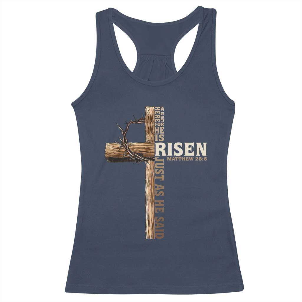 He Is Not Here For He Is Risen Just As He Said Racerback Tank Top Christian Easter Day Religious Bible Verse Cross TS11 Navy Print Your Wear