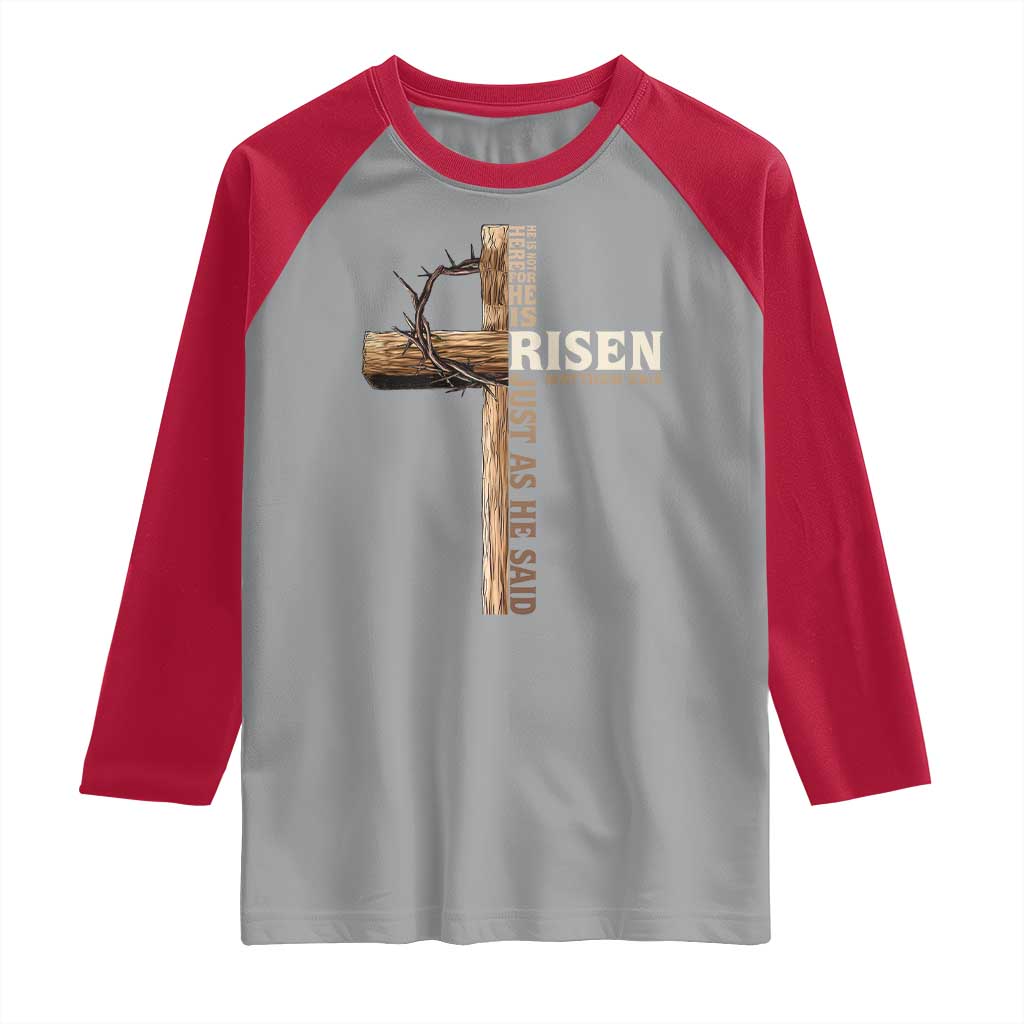 He Is Not Here For He Is Risen Just As He Said Raglan Shirt Christian Easter Day Religious Bible Verse Cross TS11 Sport Gray Red Print Your Wear