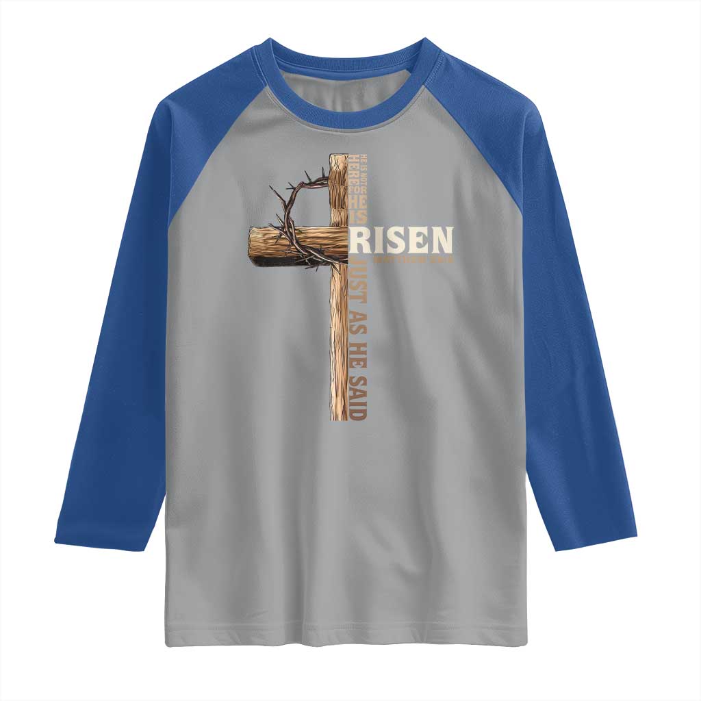 He Is Not Here For He Is Risen Just As He Said Raglan Shirt Christian Easter Day Religious Bible Verse Cross TS11 Sport Gray Royal Print Your Wear
