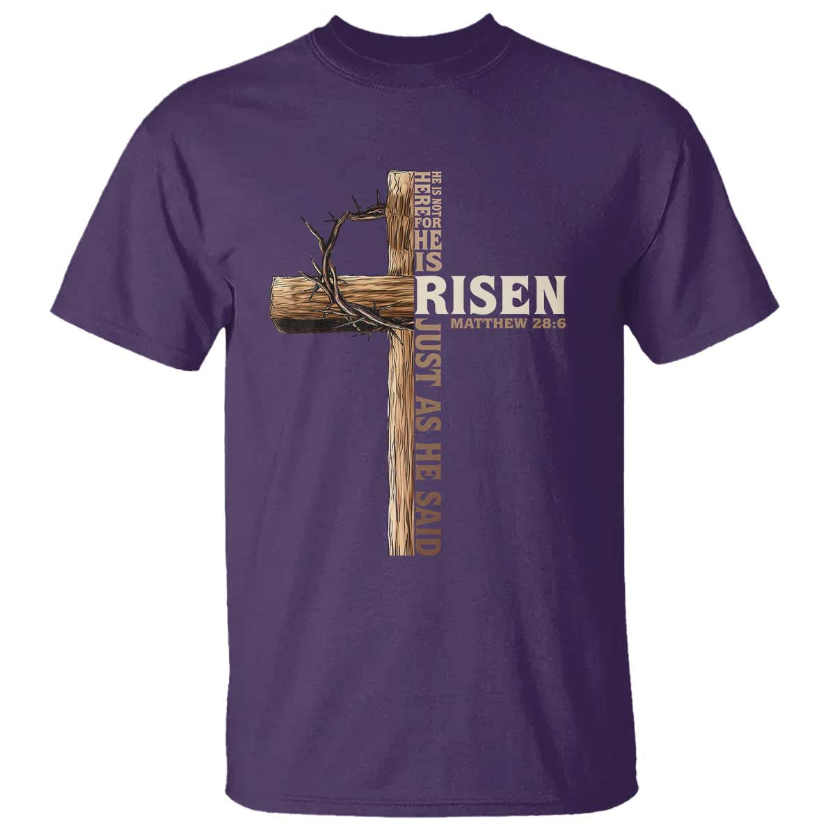 He Is Not Here For He Is Risen Just As He Said T Shirt Christian Easter Day Religious Bible Verse Cross TS11 Purple Print Your Wear