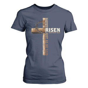 He Is Not Here For He Is Risen Just As He Said T Shirt For Women Christian Easter Day Religious Bible Verse Cross TS11 Navy Print Your Wear