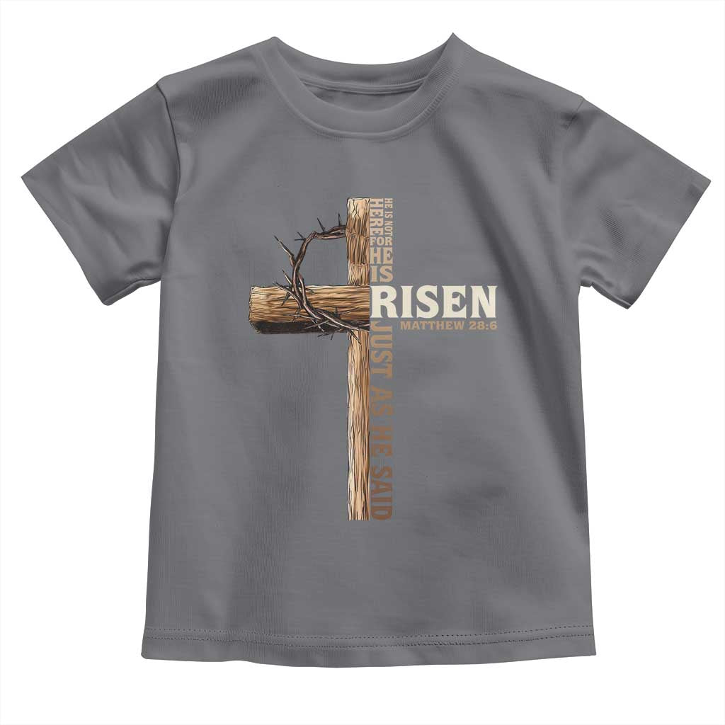 He Is Not Here For He Is Risen Just As He Said Toddler T Shirt Christian Easter Day Religious Bible Verse Cross TS11 Charcoal Print Your Wear