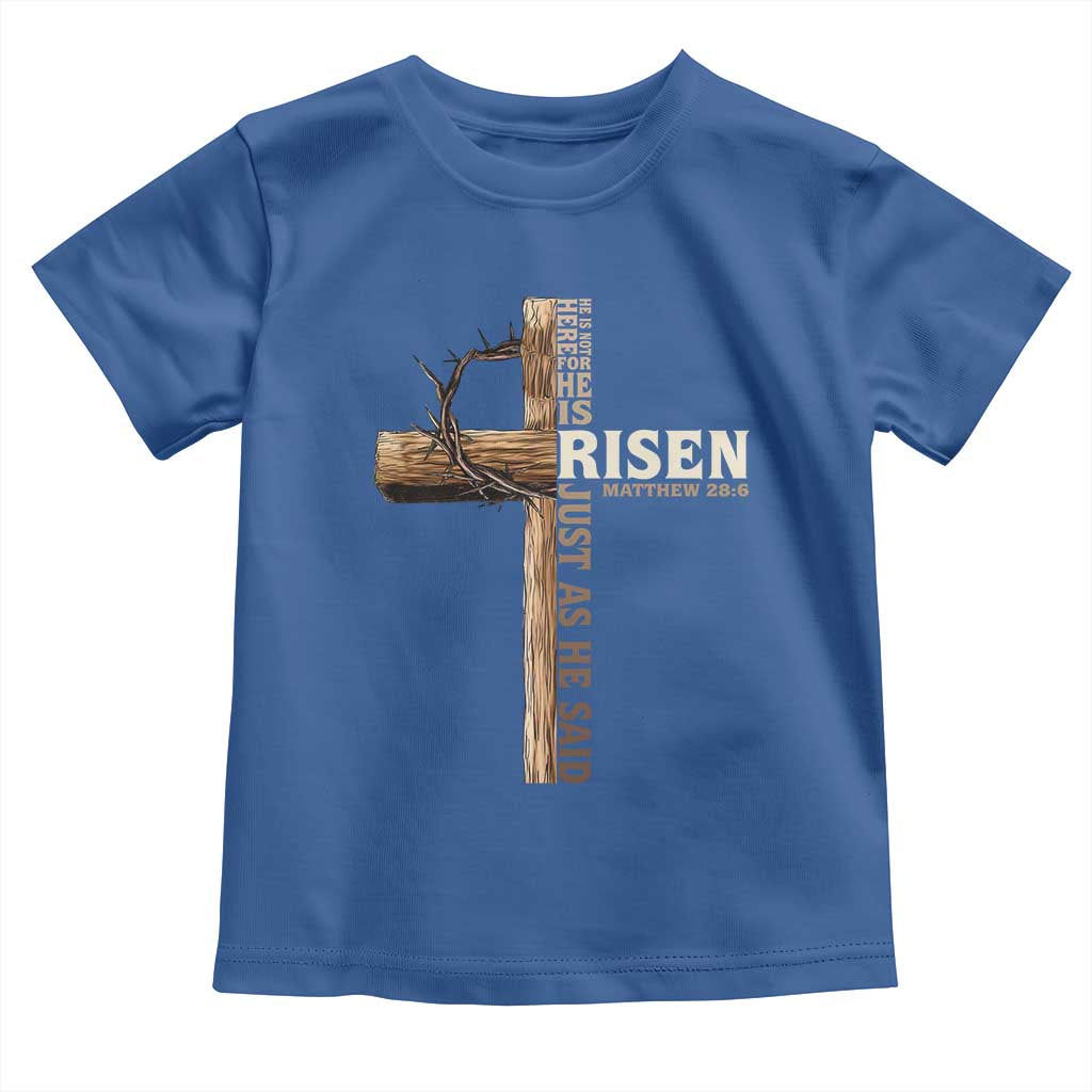 He Is Not Here For He Is Risen Just As He Said Toddler T Shirt Christian Easter Day Religious Bible Verse Cross TS11 Royal Blue Print Your Wear
